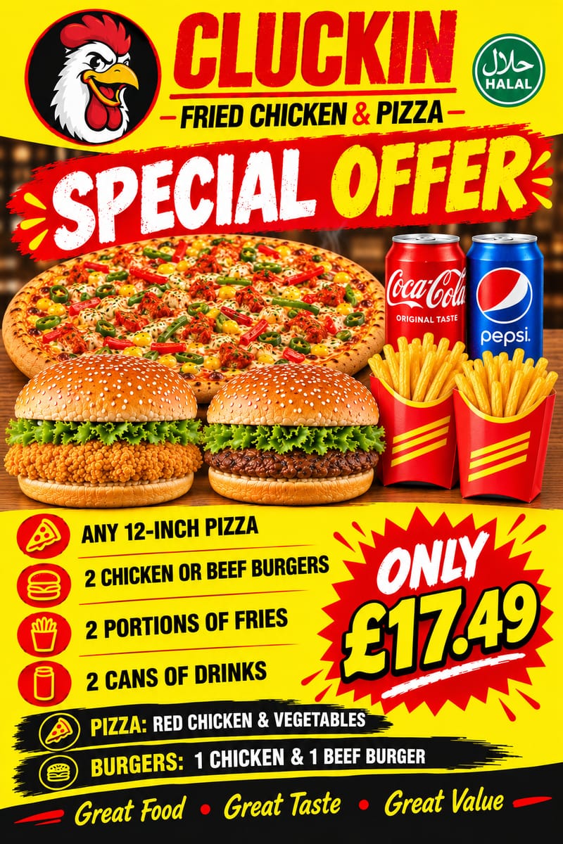 Cluckin Offer 1: Any 12" pizza, 2 chicken or beef burgers, 2 portions of fries, 2 cans of drink — only £17.49